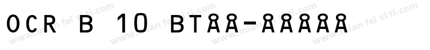 OCR B 10 BT细体字体转换